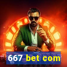 667 bet com